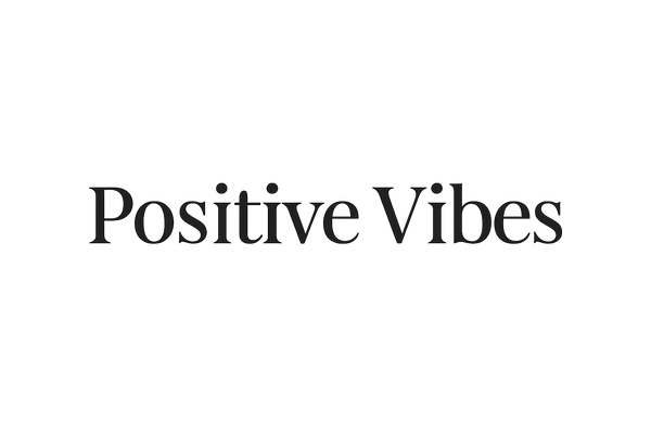 Positive Vibes